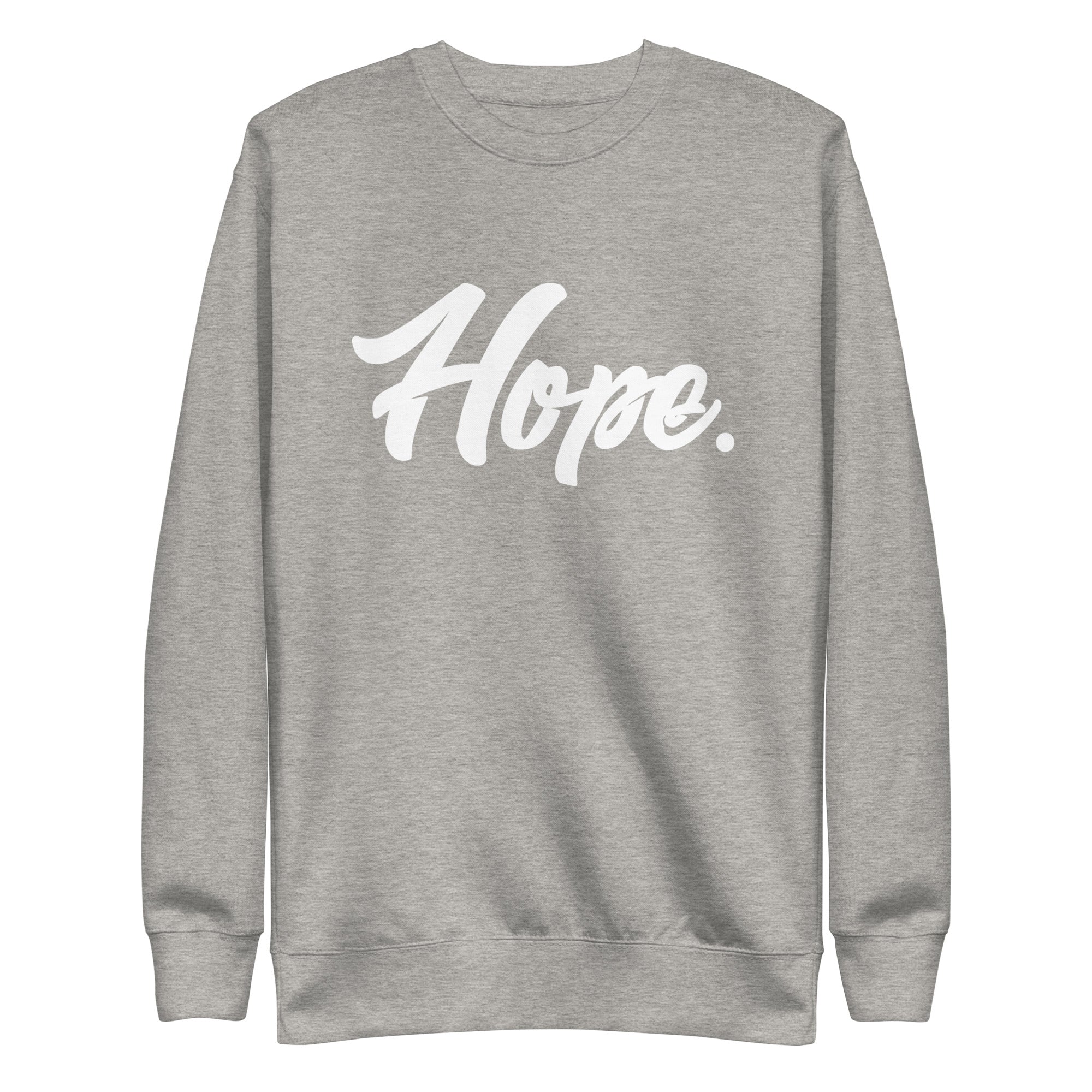 Hope. Premium Sweatshirt