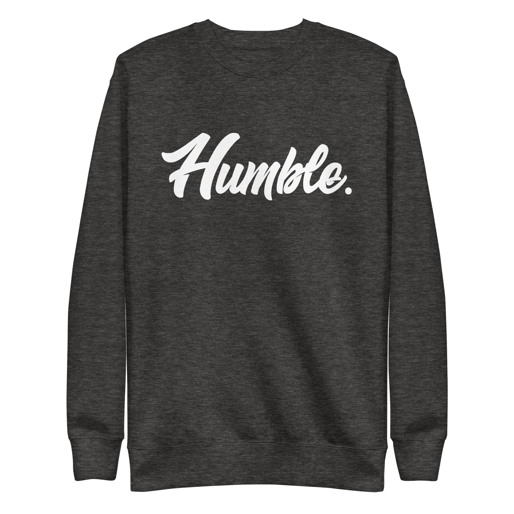 Humble. Premium Sweatshirt