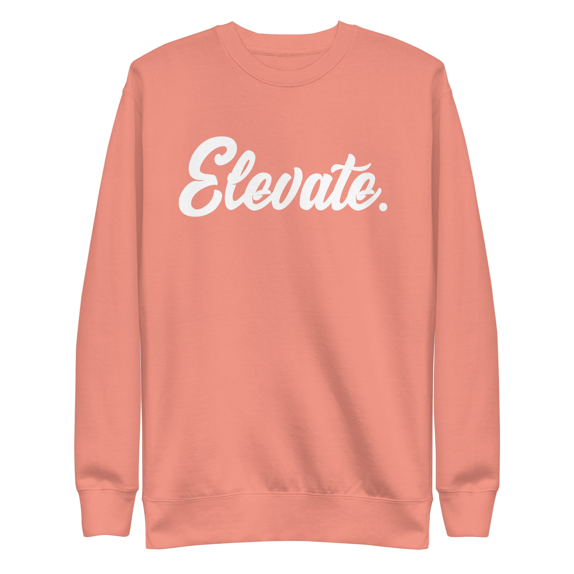 Elevate. Premium Sweatshirt